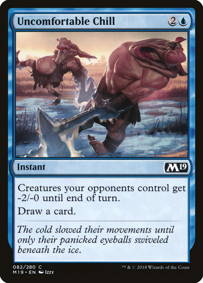 Uncomfortable Chill 82 (Core Set 2019) 