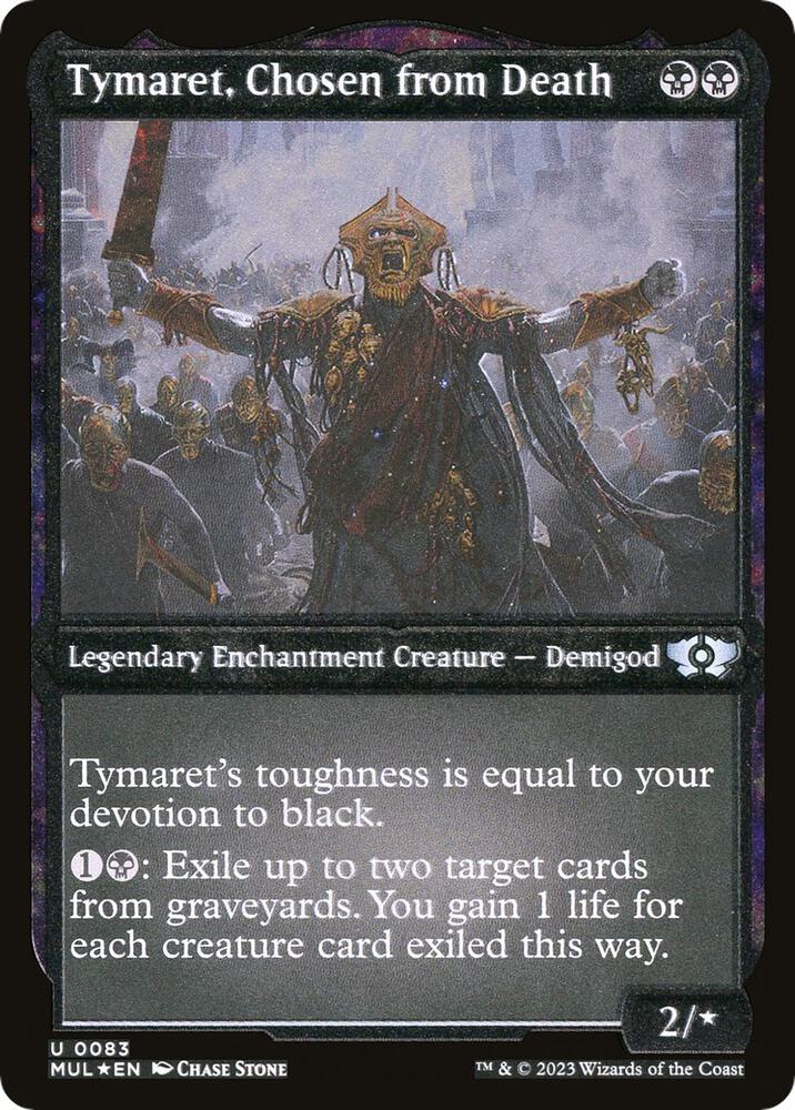 Tymaret, Chosen from Death 83/65 (March of the Machine: Multiverse Legends)  - Etched Foil