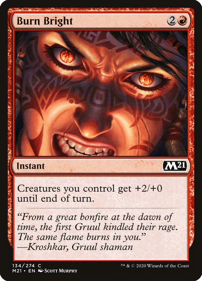 Burn Bright 134 (Core Set 2021) 