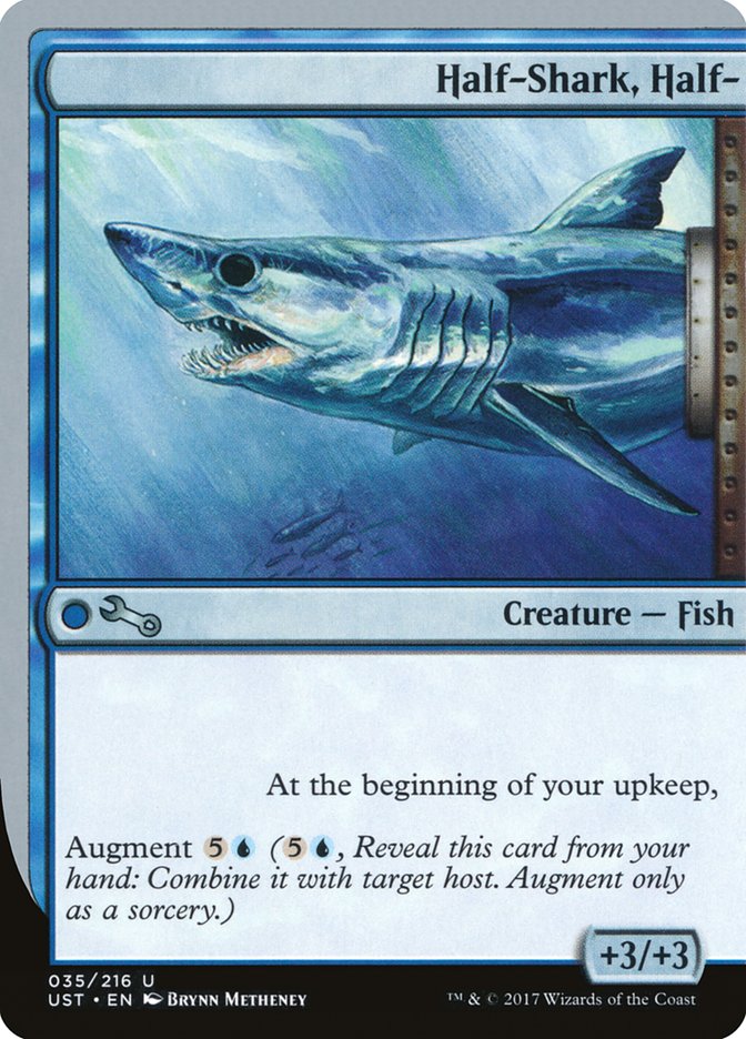 Half-Shark, Half 35/216 (Unstable) 