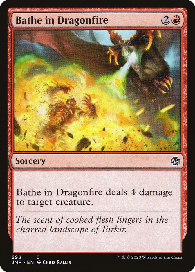 Bathe in Dragonfire 293/495 (Jumpstart) 