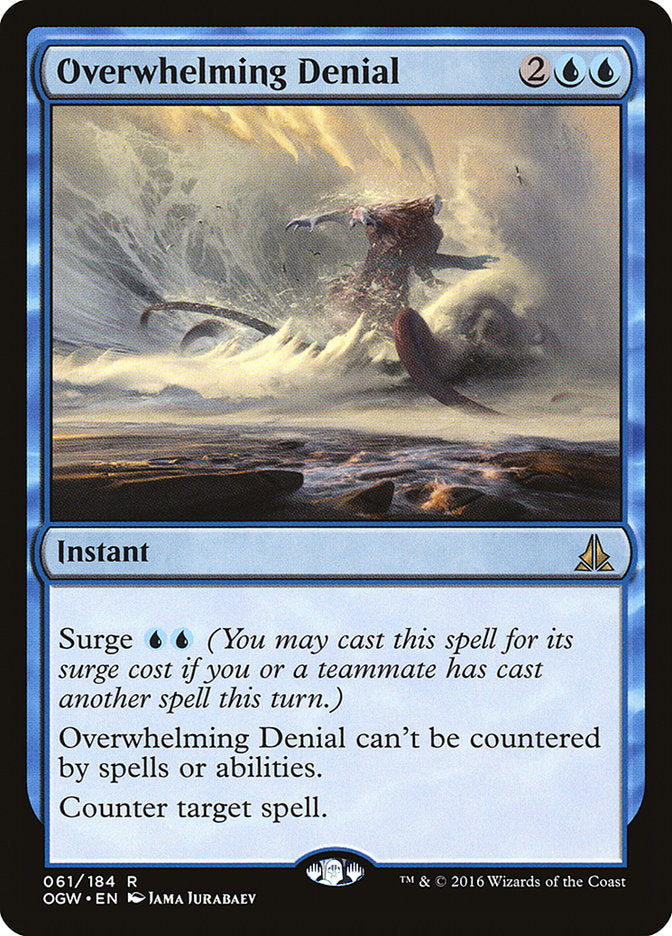 Overwhelming Denial 61/184 (Oath of the Gatewatch) 